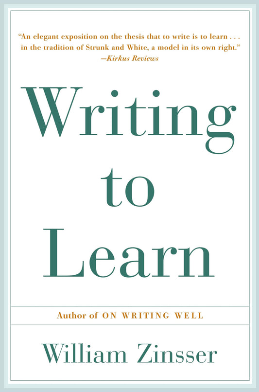 Writing To Learn by Zinsser, William